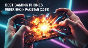 Best Gaming Phones Under 50k in Pakistan (2025)