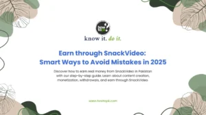 Earn through SnackVideo: Smart Ways to Avoid Mistakes in 2025