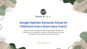 Google Opinion Rewards Setup for Pakistani Users (Earn Easy Cash)