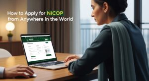 How to Apply for NICOP from Anywhere in the World