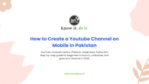 YouTube Channel Creation Pakistan: Ultimate Step-by-Step Success Guide