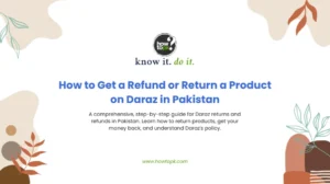 Daraz Refund & Return in Pakistan: Complete Guide 2025