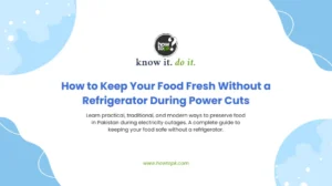 How to Keep Food Fresh Without a Refrigerator During Power Cuts