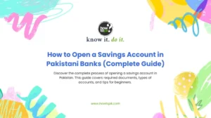 How to Open a Savings Account in Pakistani Banks (Complete Guide)