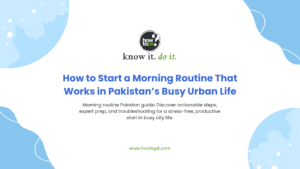 Morning Routine Pakistan: Proven Steps for a Productive Urban Start in 2025