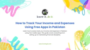 Track Your Income and Expenses Using Free Apps in Pakistan - 2025