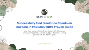 Successfully Find Freelance Clients on LinkedIn in Pakistan: 100% Proven Guide