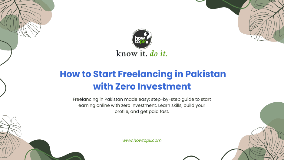 Freelancing in Pakistan: How to Get Rich with Zero Investment in 2025