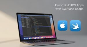 How to Build iOS Apps with Swift and Xcode