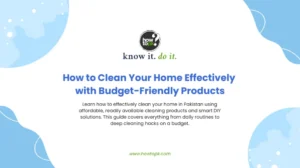 Cleaning Your Home Effectively with Budget Friendly Products