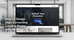 How to Design High-Converting Landing Pages with Webflow