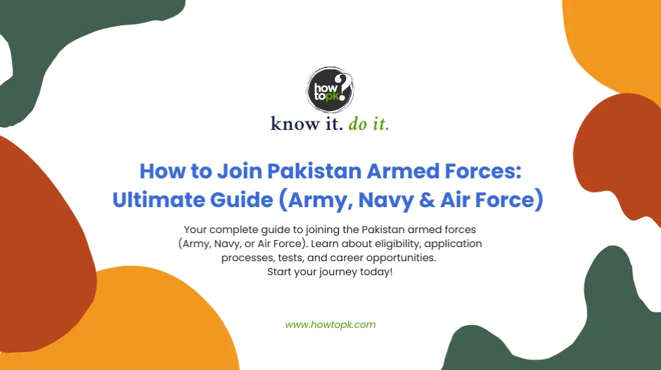 How to Join Pakistan Armed Forces: Ultimate Guide (Army, Navy & Air Force) 2025