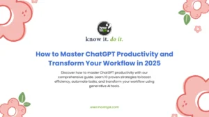 How to Master ChatGPT Productivity and Transform Your Workflow in 2025