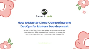 How to Master Cloud Computing and DevOps for Modern Development