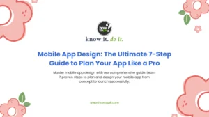 Mobile App Design: The Ultimate 7-Step Guide to Plan Your App Like a Pro