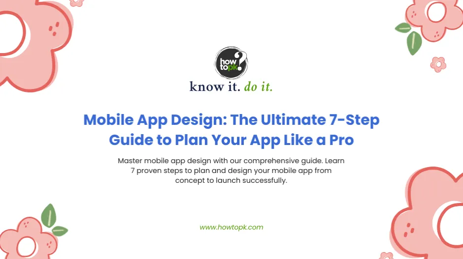 Mobile App Design: The Ultimate 7-Step Guide to Plan Your App Like a Pro