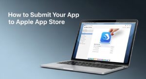 How to Submit Your App to Apple App Store
