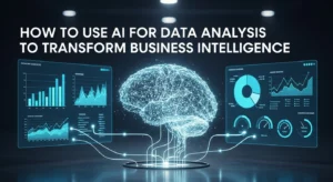 How to Use AI for Data Analysis to Transform Business Intelligence