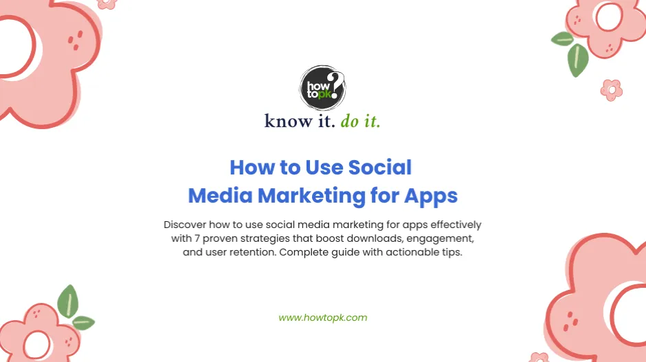 Social Media Marketing for Apps: 7 Proven Strategies That Drive 300% More Downloads