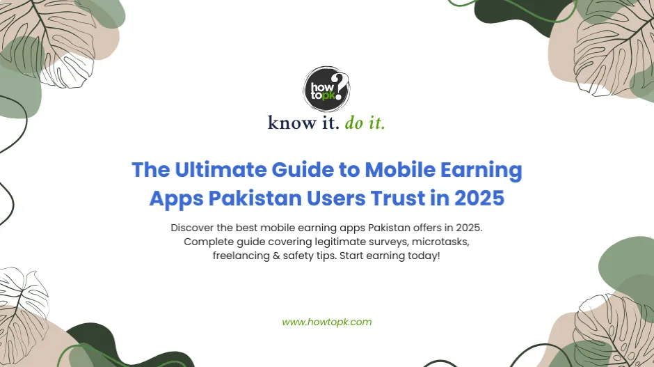 The Ultimate Guide to Mobile Earning Apps Pakistan Users Trust in 2025