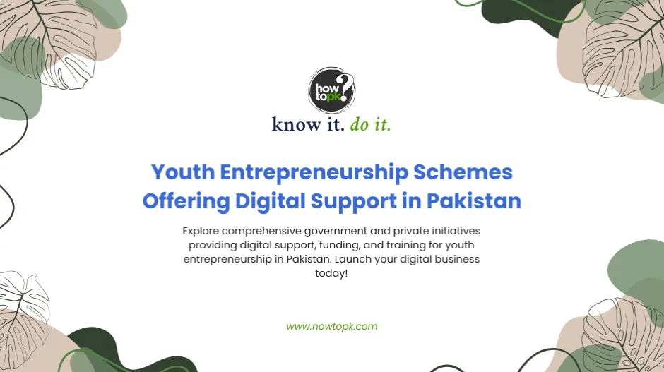 Youth Entrepreneurship Schemes Offering Digital Support in Pakistan