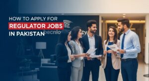 How to Apply for Regulator Jobs in Pakistan