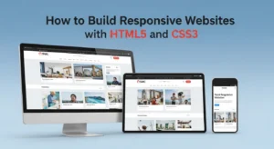 How to Build Responsive Websites with HTML5 and CSS3