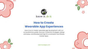 Wearable App Development: Complete Guide to Creating Amazing Experiences in 2025