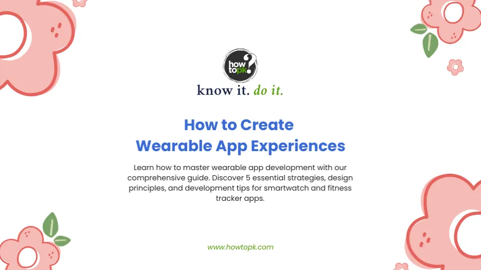 Wearable App Development: Complete Guide to Creating Amazing Experiences in 2025
