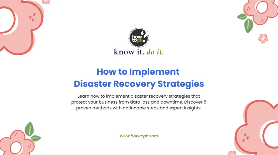 How to Implement Disaster Recovery Strategies