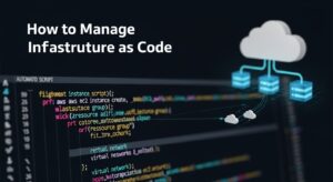 How to Manage Infrastructure as Code