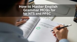 How to Master English Grammar MCQs for NTS and PPSC