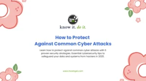 How to Protect Against Common Cyber Attacks