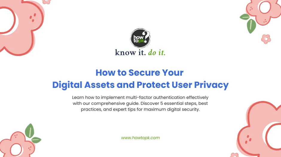 How to Secure Digital Assets and Protect User Privacy