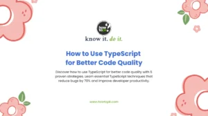 How to Use TypeScript for Better Code Quality