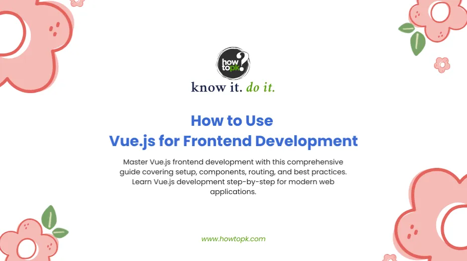 Master Vue.js Frontend Development: 5 Essential Steps Every Developer Must Know