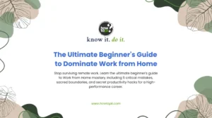 The Ultimate Beginner's Guide to Dominate Work from Home